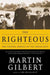 The Righteous: The Unsung Heroes of the Holocaust by Martin Gilbert