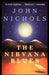 The Nirvana Blues by John Nichols