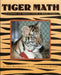 Tiger Math: Learning to Graph from a Baby Tiger by Ann Whitehead Nagda