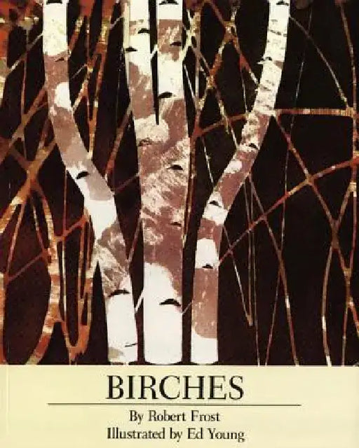 Birches by Robert Frost