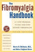 The Fibromyalgia Handbook, 3rd Edition: A 7-Step Program to Halt and Even Reverse Fibromyalgia by Harris H. McIlwain