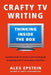 Crafty TV Writing: Thinking Inside the Box by Alex Epstein