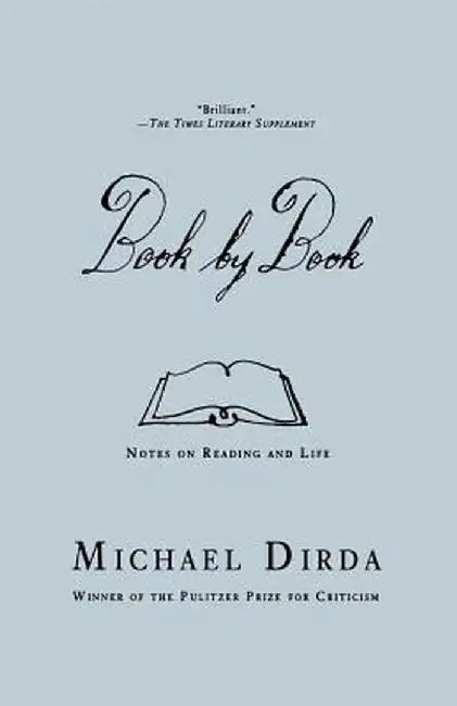 Book by Book: Notes on Reading and Life by Michael Dirda
