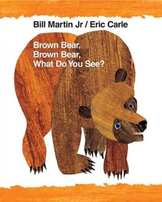 Brown Bear, Brown Bear, What Do You See?: 40th Anniversary Edition by Bill Martin