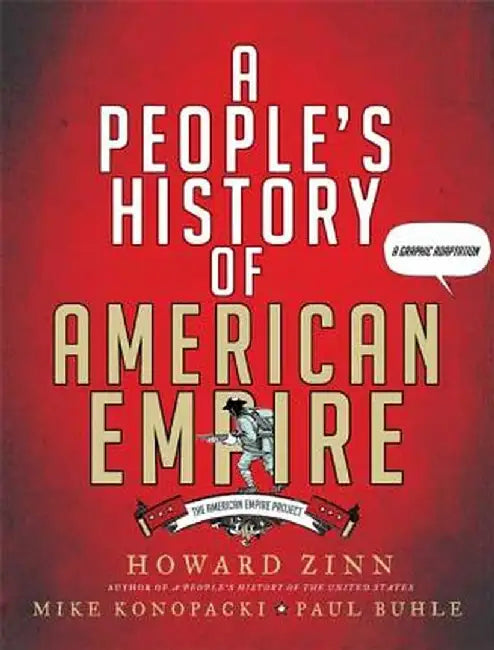 A People's History of American Empire: A Graphic Adaptation by Howard Zinn