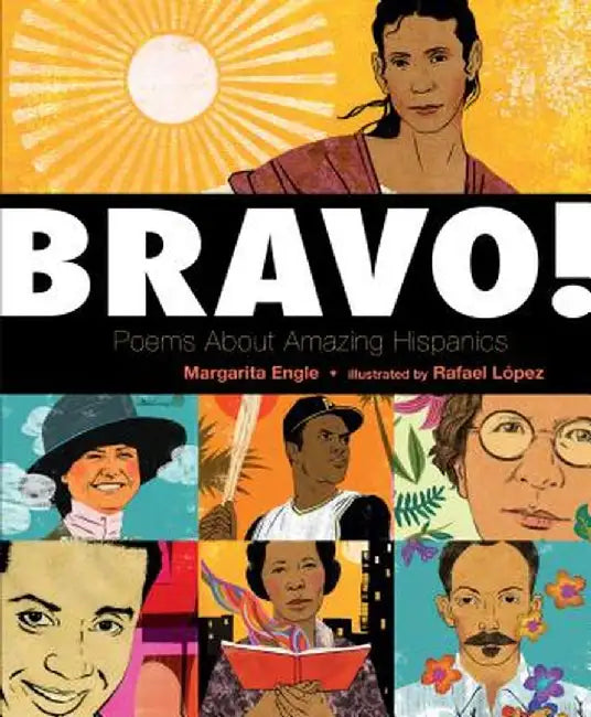 Bravo!: Poems about Amazing Hispanics by Margarita Engle