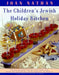 The Children's Jewish Holiday Kitchen: A Cookbook with 70 Fun Recipes for You and Your Kids, from the Author of Jewish Cooking in America by Joan Nathan