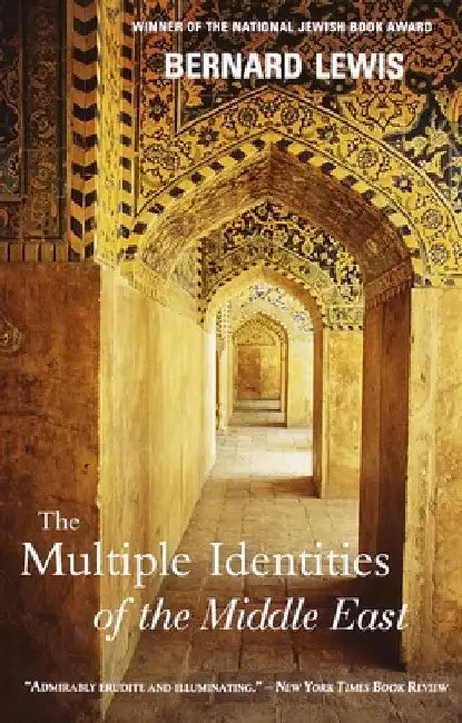 The Multiple Identities of the Middle East by Bernard Lewis