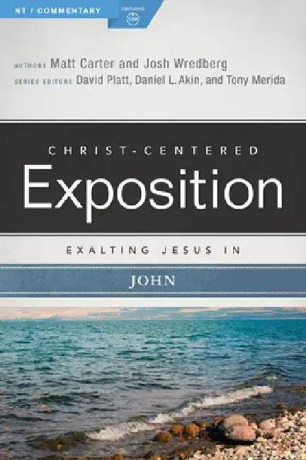 Exalting Jesus in John by Matt Carter