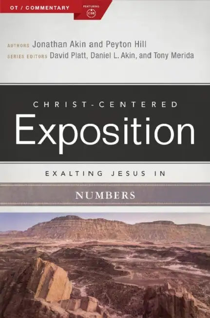 Exalting Jesus in Numbers by Jonathan Akin, Peyton Hill