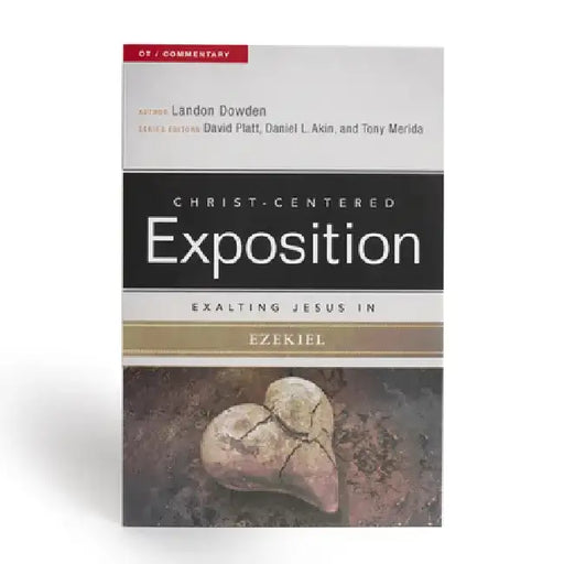 Exalting Jesus in Ezekiel by Landon Dowden