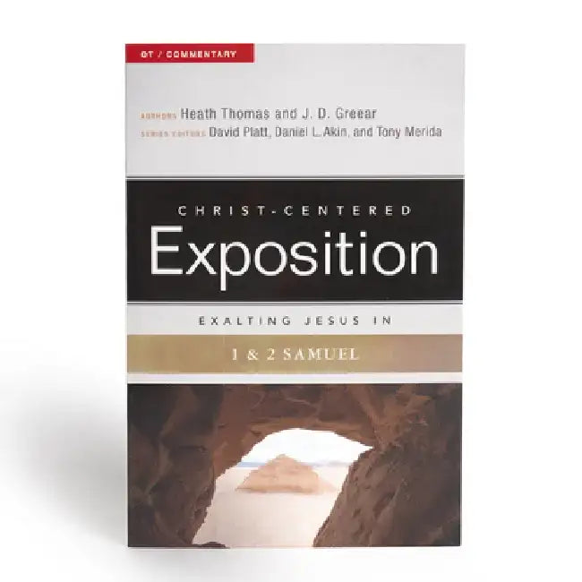 Exalting Jesus in 1 & 2 Samuel by J. D. Greear