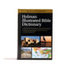 Holman Illustrated Bible Dictionary by Chad Brand