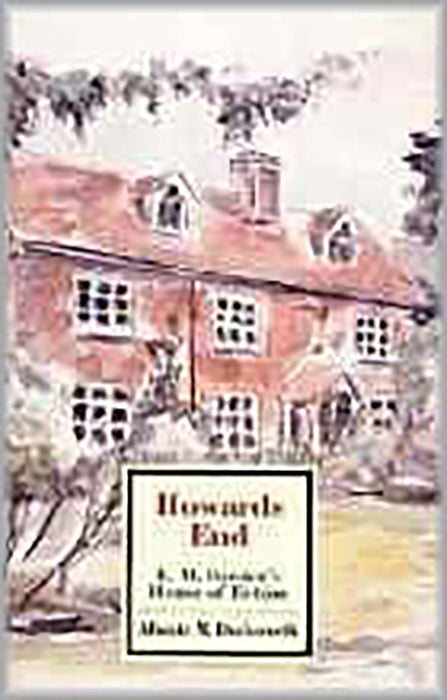 Howard'S End: E.M. Forster's House of Fiction