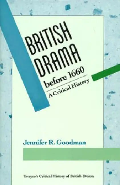British Drama Before 1660 by Jennifer Goodman