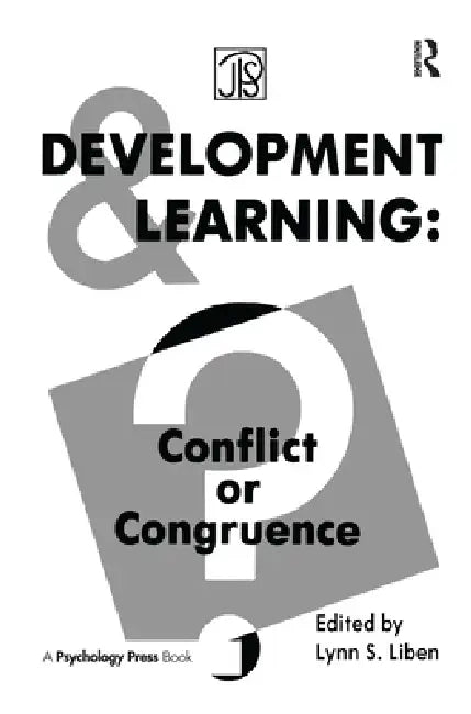 Development Learning: Conflict or Congruence? by Lynn S. Liben