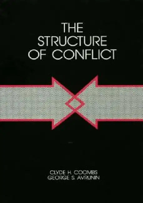 The Structure of Conflict by Clyde H. Coombs