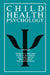 Child Health Psychology by Barbara G. Melamed, Karen A. Matthews, Donald K. Routh