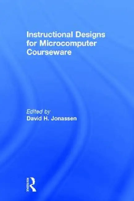 Instruction Design for Microcomputing Software by David Jonassen