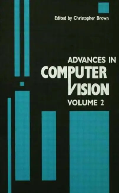 Advances in Computer Vision by Christopher Brown