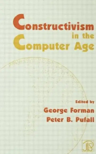 Constructivism in the Computer Age by George Forman