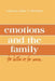 Emotions and the Family: for Better Or for Worse by Elaine A. Blechman