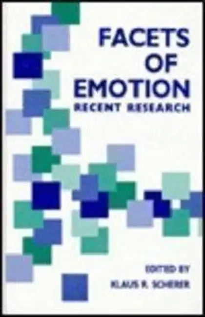 Facets of Emotion: Recent Research by Klaus R. Scherer