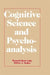 Cognitive Science and Psychoanalysis by Kenneth Mark Colby