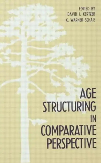 Age Structuring in Comparative Perspective by David I. Kertzer