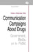 Communication Campaigns about Drugs: Government, Media, and the Public by Pamela J. Shoemaker