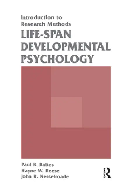 Life-span Developmental Psychology: Introduction To Research Methods by Paul B. Baltes