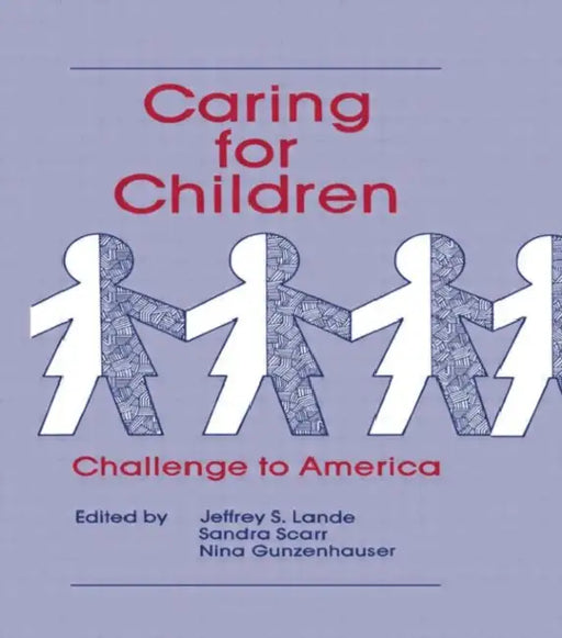 Caring for Children: Challenge To America by Jeffrey Lande