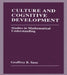 Culture and Cognitive Development: Studies in Mathematical Understanding by Geoffrey B. Saxe