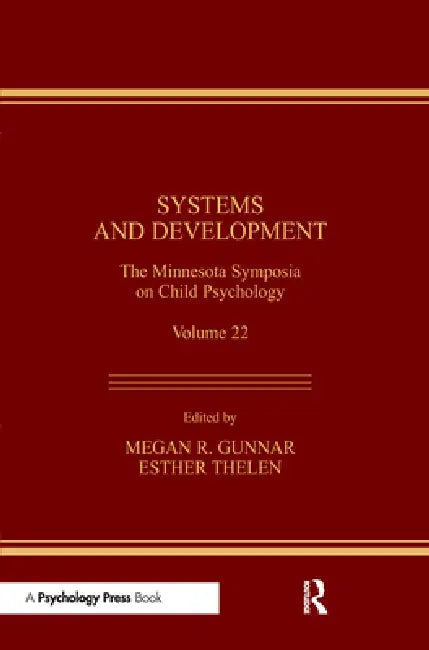 Systems and Development: The Minnesota Symposia on Child Psychology by Megan R. Gunnar