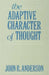 The Adaptive Character of Thought by John R. Anderson