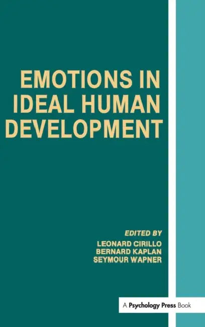 Emotions in Ideal Human Development by Leonard Cirillo, Barnard Kaplan, Seymour Wapner