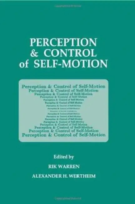 Perception and Control of Self-motion by Rik Warren