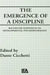 The Emergence of A Discipline: Rochester Symposium on Developmental Psychopathology, by Dante Cicchetti