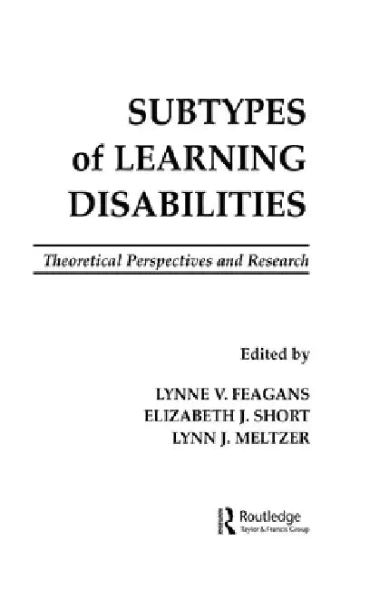 Subtypes of Learning Disabilities: Theoretical Perspectives and Research by Lynne V. Feagans