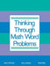 Thinking Through Math Word Problems: Strategies for Intermediate Elementary School Students by Art Whimbey, Jack Lochhead, Paula B. Potter