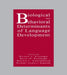 Biological and Behavioral Determinants of Language Development by Norman A. Krasnegor