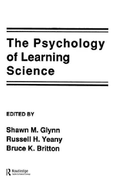 The Psychology of Learning Science by Shawn M. Glynn