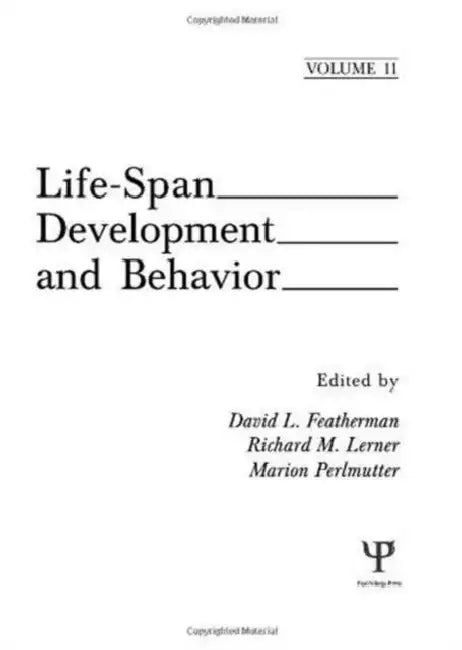 Life-Span Development and Behavior: Volume 11 by David L. Featherman, Richard M. Lerner