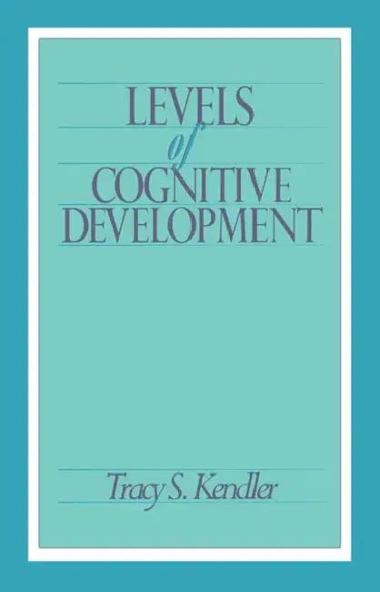 Levels of Cognitive Development by Tracy S. Kendler