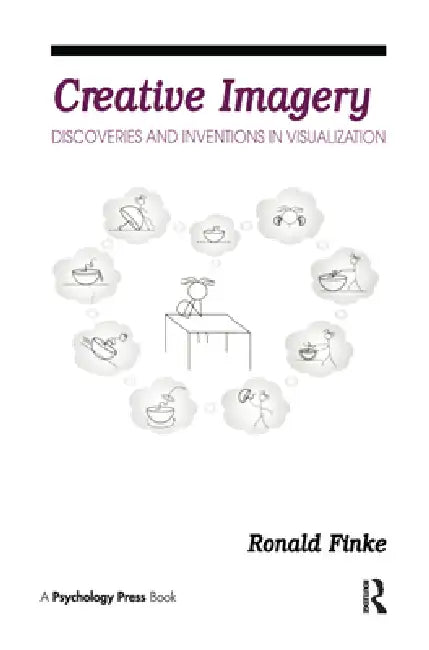 Creative Imagery: Discoveries and inventions in Visualization by Ronald A. Finke