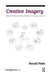 Creative Imagery: Discoveries and inventions in Visualization by Ronald A. Finke