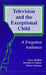 Television and the Exceptional Child: A Forgotten Audience by Joyce Sprafkin