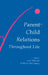 Parent-child Relations Throughout Life by Karl Pillemer