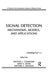 Signal Detection: Mechanisms, Models, and Applications by Michael L. Commons, John A. Nevin, Michael C. Davison
