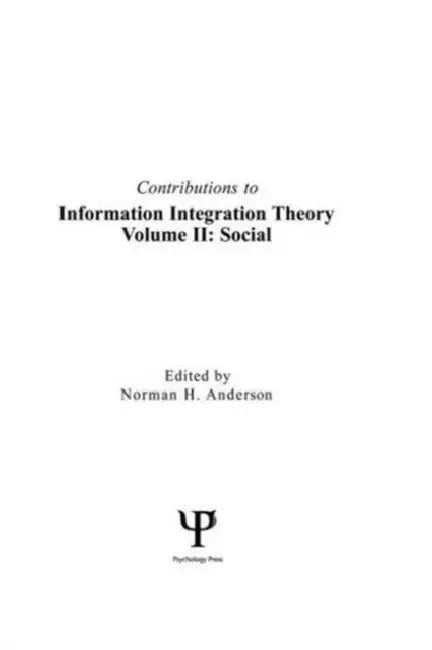 Contributions To Information Integration Theory: Social by Norman H. Anderson
